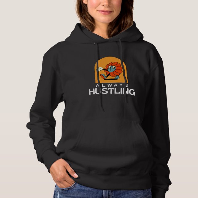 Always Hustling Stay Motivated and Keep Grinding Hoodie (Front)