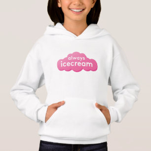 Always Icecream Sweatshirt without Personalisation