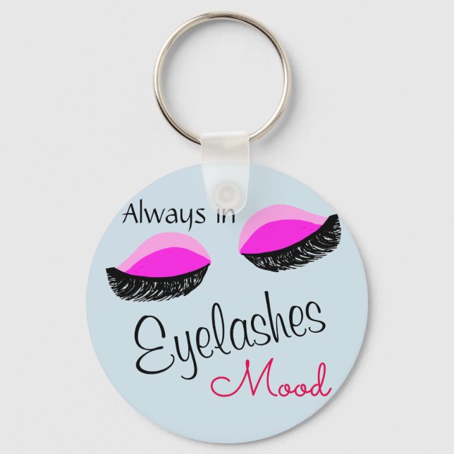 always in eyelashes mood  key ring (Front)