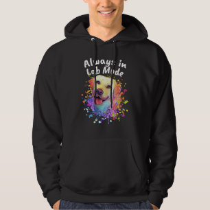 Always in Lab Mode Labrador Retriever  Dog Breed H Hoodie