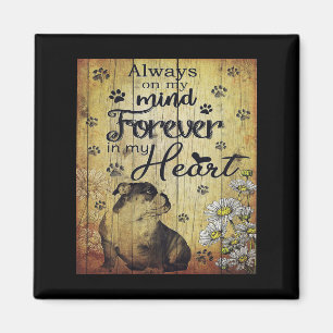 Always In My Heart Bulldog Quote Dog Lover Gifts Magnet