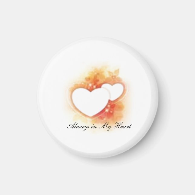 Always in My Heart Magnet (Front)