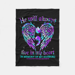Always In My Heart My Husband Suicide Prevention A Fleece Blanket