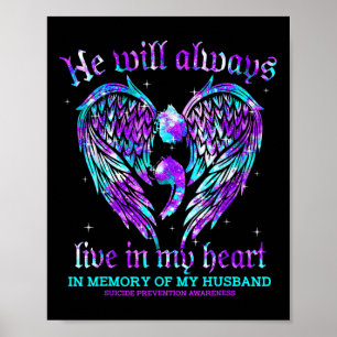 Always In My Heart My Husband Suicide Prevention A Poster
