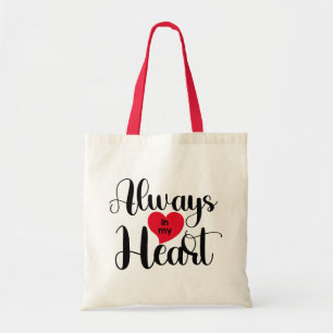 Always in my heart Valentine Day gift red heart Tote Bag