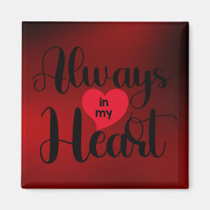 Always in my heart Valentine's Day Cute Magnet