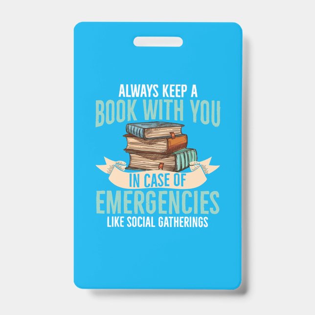 Always Keep A Book With You In Case of Emergencies ID Badge (Front)