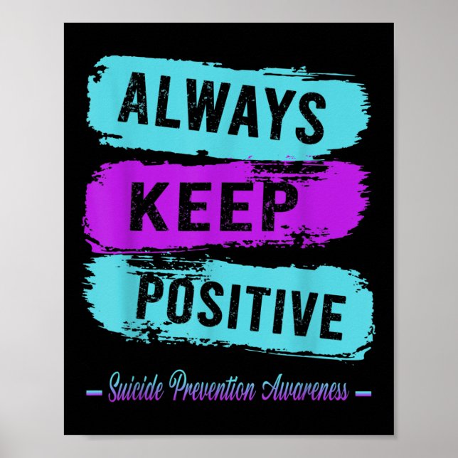Always Keep Positive Suicide Prevention Awareness  Poster (Front)