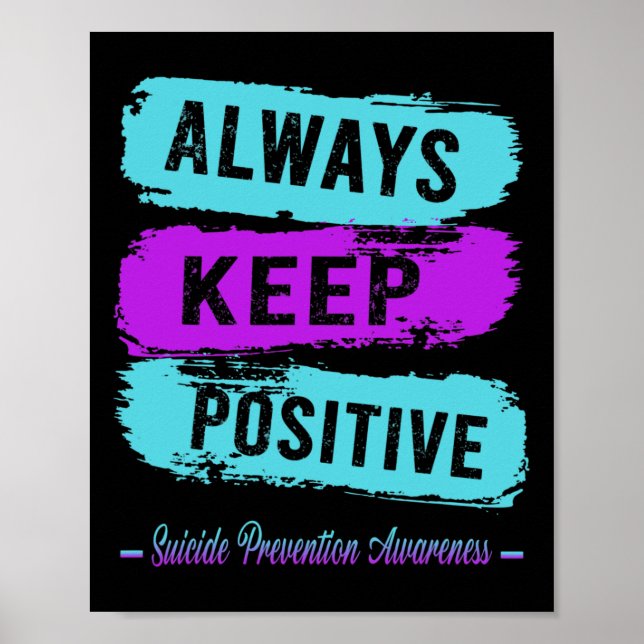 Always Keep Positive Suicide Prevention Awareness  Poster (Front)