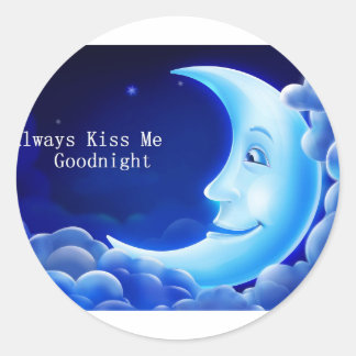 always kiss me good night classic round sticker