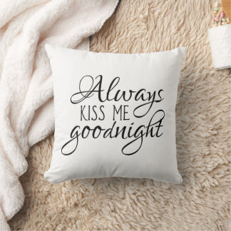 Always kiss me goodnight cushion
