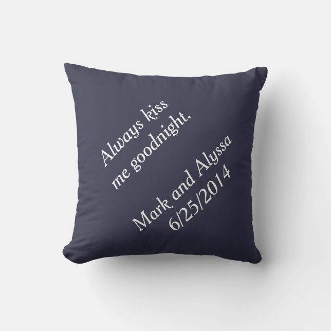 Always kiss me goodnight. cushion (Front)