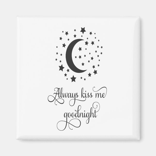 Always kiss me goodnight magnet (Front)