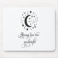 Always kiss me goodnight