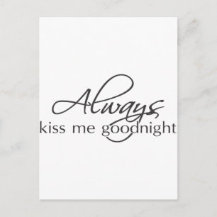Always kiss me goodnight postcard