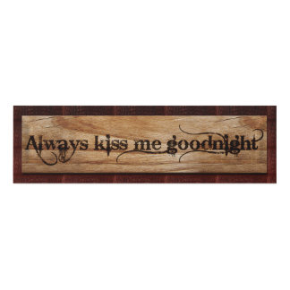 Always Kiss Me Goodnight (Rustic)