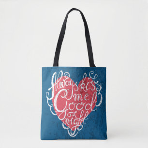 Always Kiss Me Goodnight Tote Bag