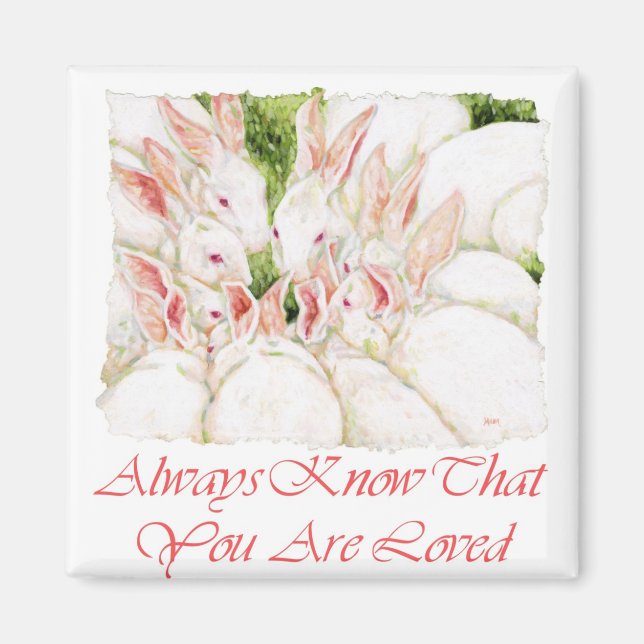 Always Know That You Are Loved - White Rabbits Magnet (Front)