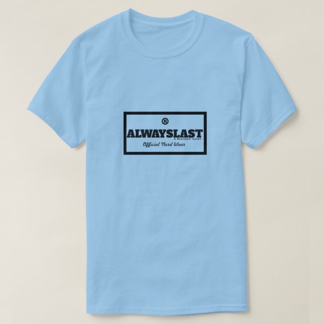 ALWAYS LAST - A MisterP Shirt (Design Front)