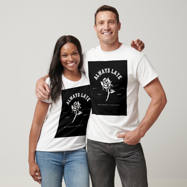 Always Late Shirt (Unisex)