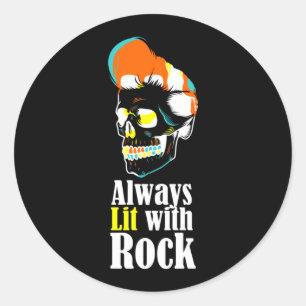 Always lit with rock classic round sticker