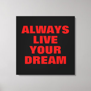 Always Live Your Dream Motivational Canvas Print
