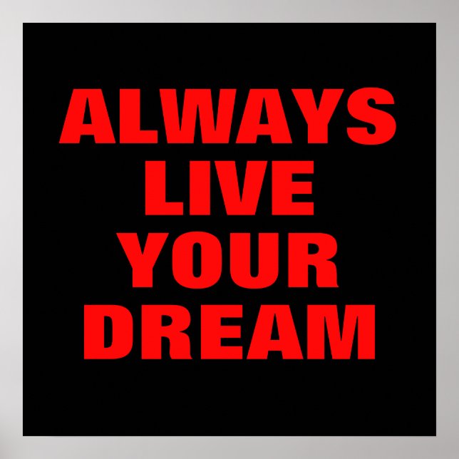 Always Live Your Dream Motivational Poster (Front)