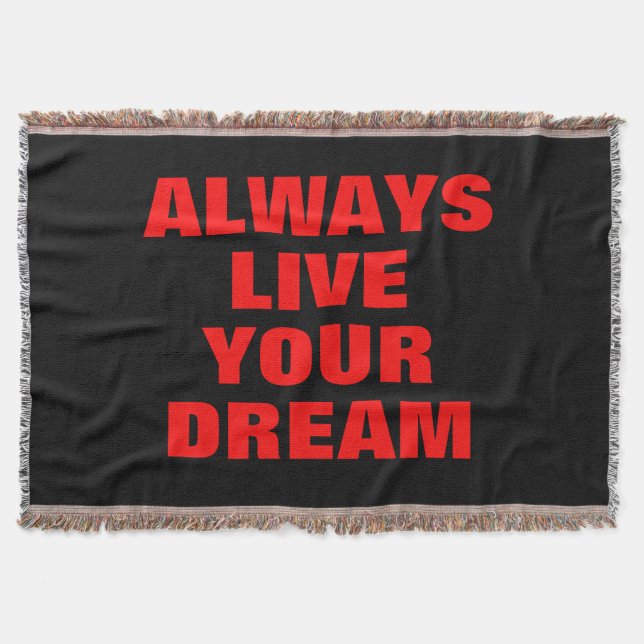 Always Live Your Dream Motivational Throw Blanket (Front)