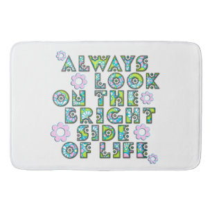 Always look on the bright side of life bath mat