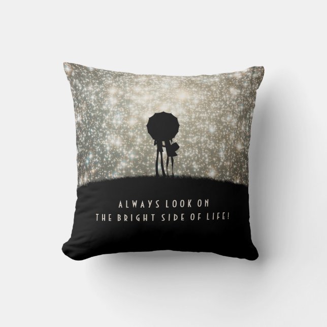 Always look on the bright side of life! cushion (Front)