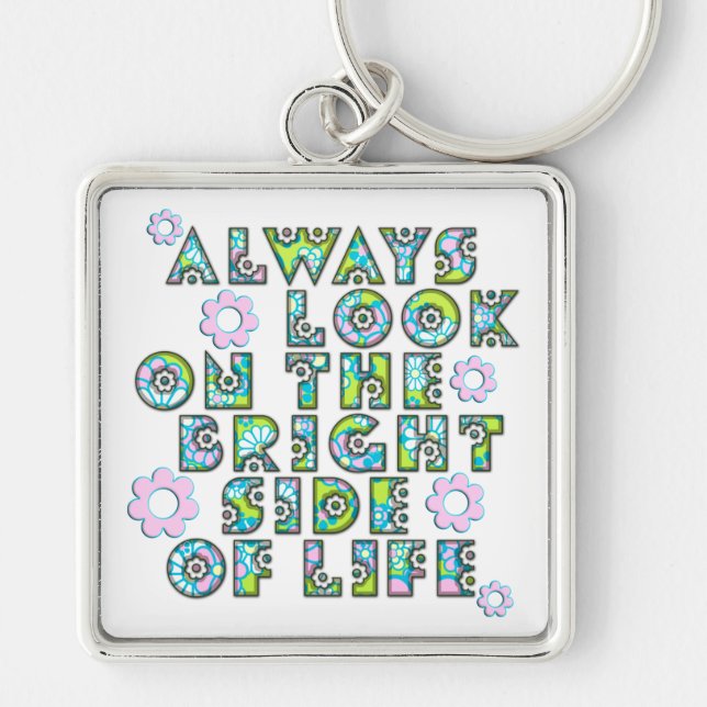 always look on the bright side of life key ring (Front)