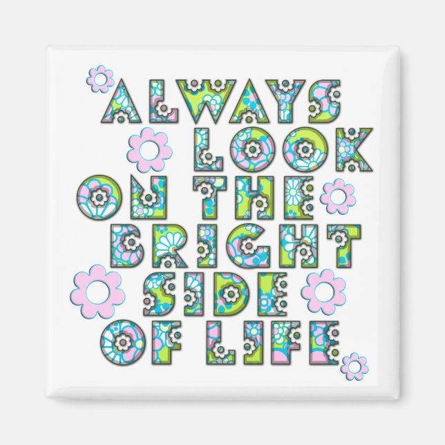 always look on the bright side of life magnet (Front)