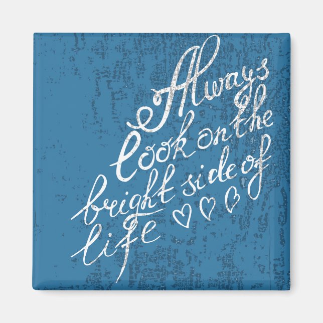 Always Look On The Bright Side Of Life Magnet (Front)