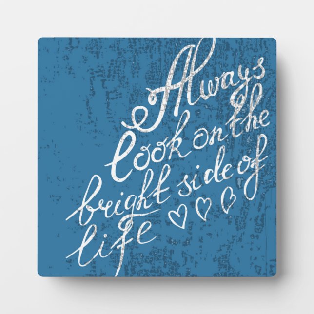 Always Look On The Bright Side Of Life Plaque (Front)