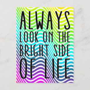 Always look on the bright side of life postcard