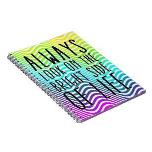 Always look on the bright side of life spiral notebook