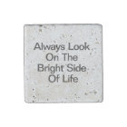 Always Look On The Bright Side Of Life