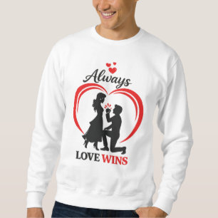 Always Love Wins – Valentine Crewneck Sweatshirt