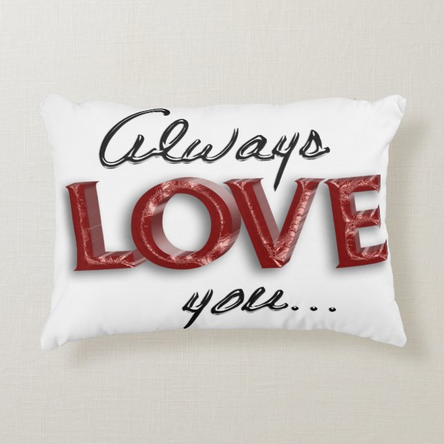 Always love you decorative cushion (Front)