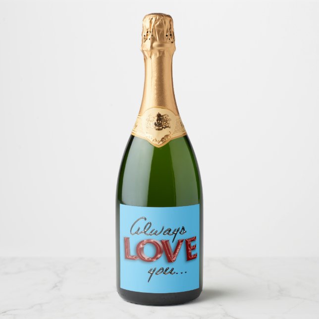 Always love you sparkling wine label (Front)