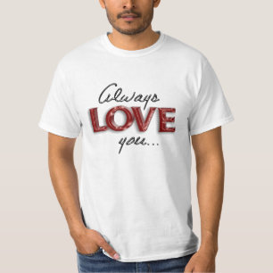 Always love you T-Shirt