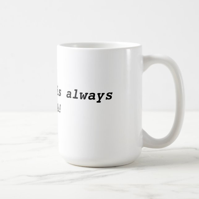 Always Miata coffee mug. Mug (Right)