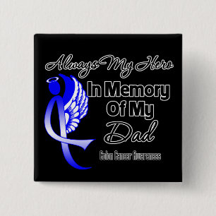 Always My Hero In Memory Dad - Colon Cancer 15 Cm Square Badge
