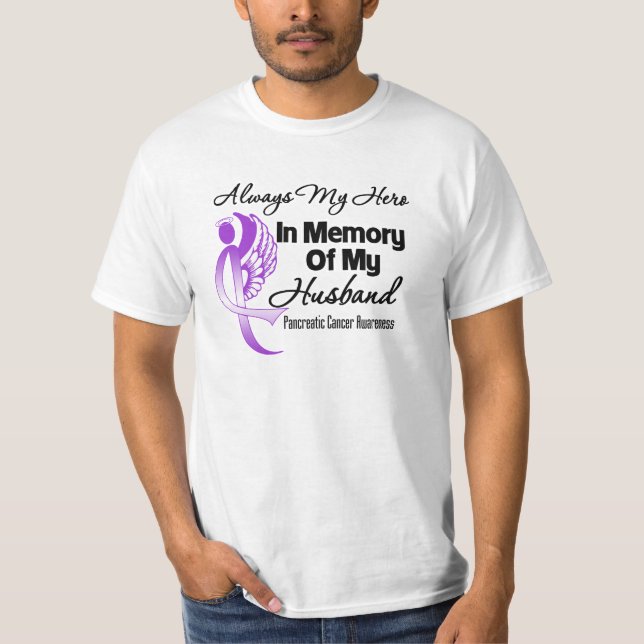 Always My Hero In Memory Husband Pancreatic Cancer T-Shirt (Front)