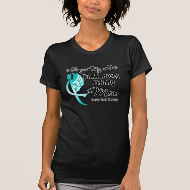 Always My Hero In Memory Mum - Ovarian Cancer T-Shirt (Front)