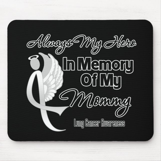 Always My Hero In Memory Mummy - Lung Cancer Mouse Pad (Front)