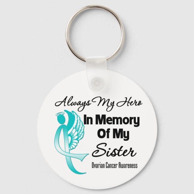 Always My Hero In Memory Sister - Ovarian Cancer Key Ring (Front)