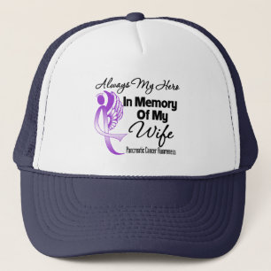 Always My Hero In Memory Wife - Pancreatic Cancer Trucker Hat