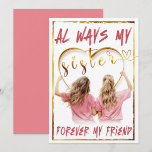 Always My Sister Forever My Friend Invitation