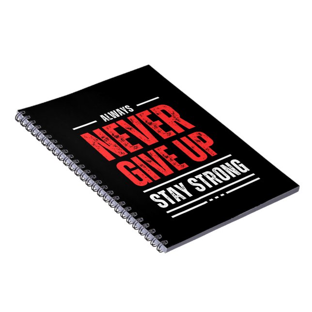 Always Never Give Up Stay Strong Motivational Notebook (Right Side)